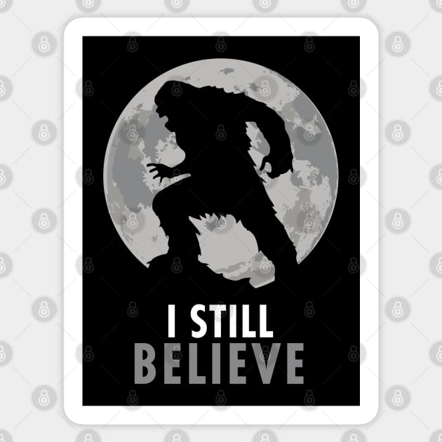 I Still Believe Sticker by KewaleeTee